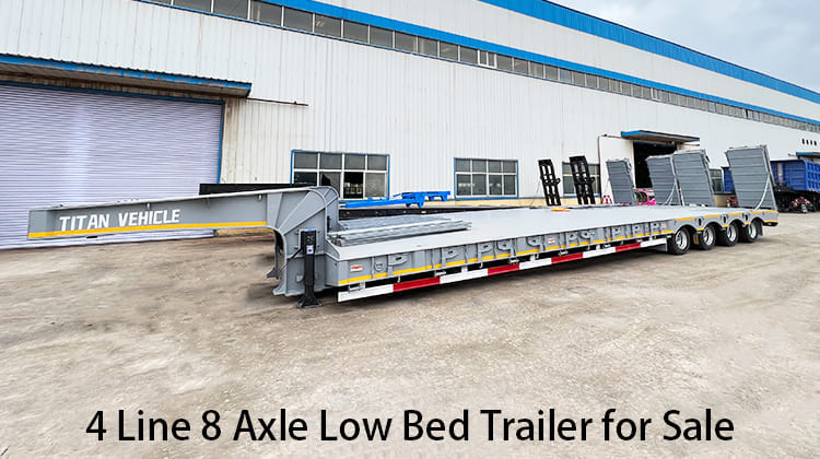 4 Line 8 Axle Low Bed Trailer Manufacturers for Sale in Philippines, Naga